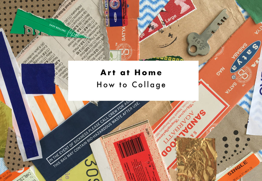 Art at Home: How to Collage